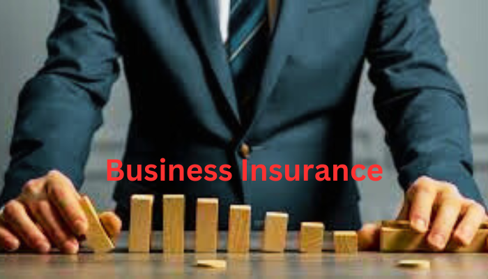 Business Insurance: A Comprehensive Guide