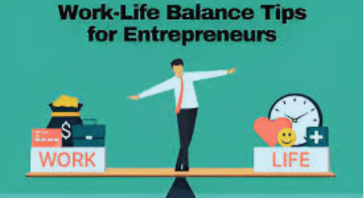 How to Balance Work and Life as an Entrepreneur